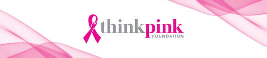 THE THINK PINK FOUNDATION:  ENABLING A BETTER JOURNEY THROUGH BREAST CANCER