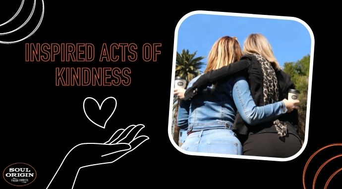 Inspired Acts of Kindness